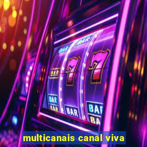 multicanais canal viva